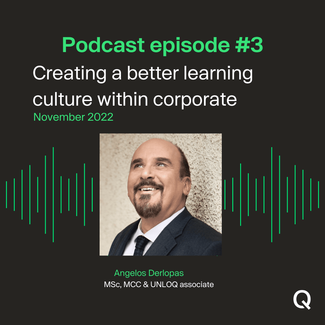 Creating a better learning culture within corporate by Angelos Derlopas
